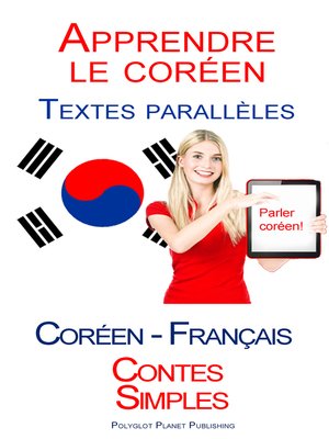 cover image of Apprendre le coréen--Textes parallèles (Français--Coréen) Contes Simples